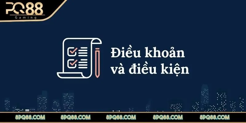 dieu-khoan-dieu-kien-chinh-sach